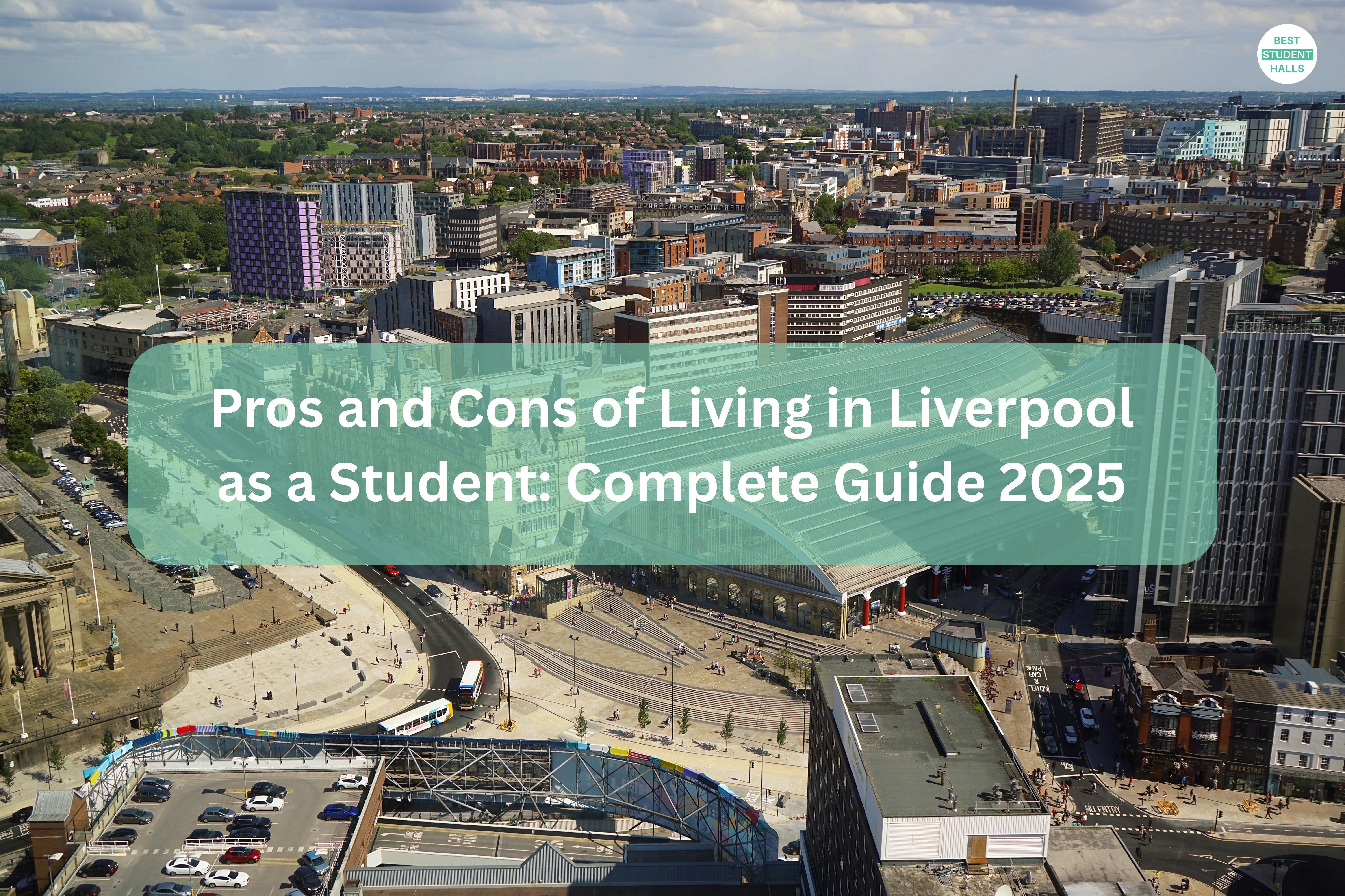 Pros and Cons of Living in Liverpool as a Student