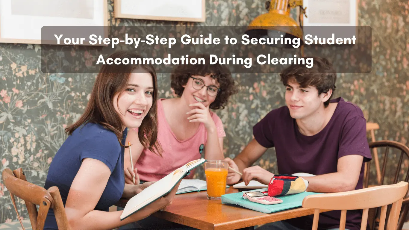 Step-by-Step Guide to Securing Student Accommodation During Clearing